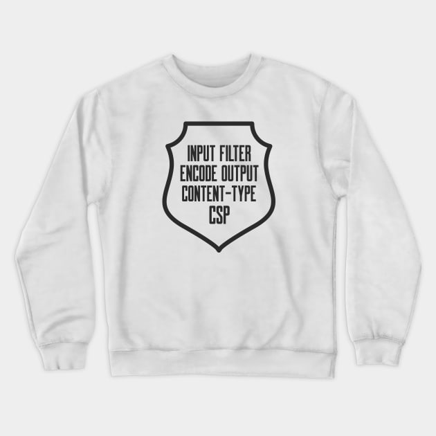 Secure Coding XSS Prevention input filter encode output content type csp Crewneck Sweatshirt by FSEstyle